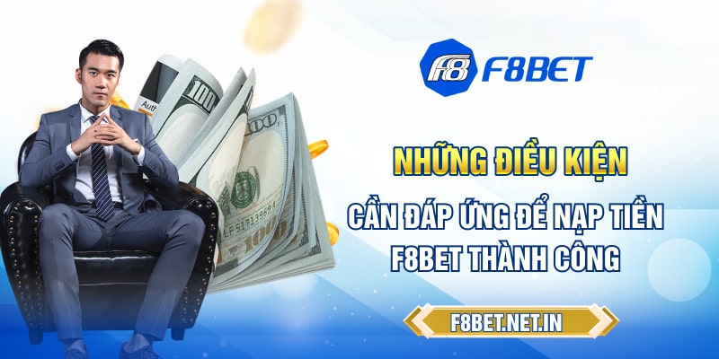 Những điều kiện cần đáp ứng để giao dịch nạp thành công